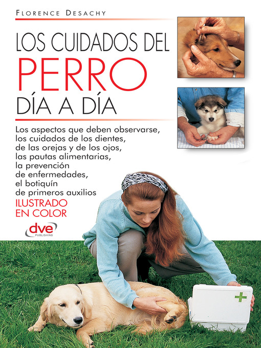 Title details for Los cuidados del perro día a día by Florence Desachy - Available